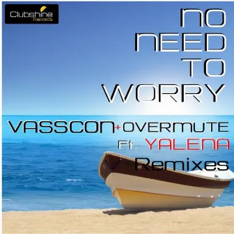 No Need To Worry - Remixes by Overmute (GR)