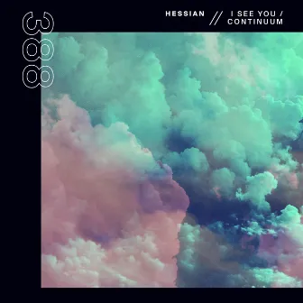 I See You / Continuum by Hessian