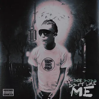 Dont like me by Dee Sosa