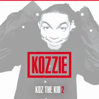 Koz Da Kid 2 EP by Kozzie