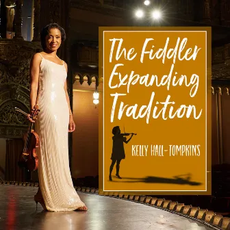 The Fiddler Expanding Tradition by Kelly Hall-Tompkins