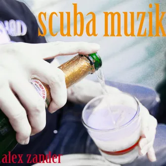 Scuba Muzik by Alex Zander