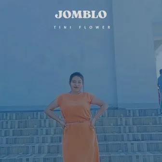 JOMBLO by Tini Flower