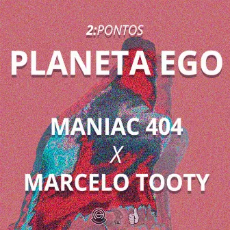 Planeta Ego by Maverich