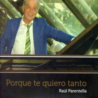 Porque te quiero tanto by Raul Parentella