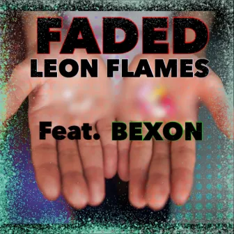 Faded by Leon Flames