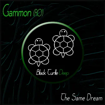 The Same Dream by Gammon (RO)