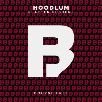 Hoodlum by Platter Pushers