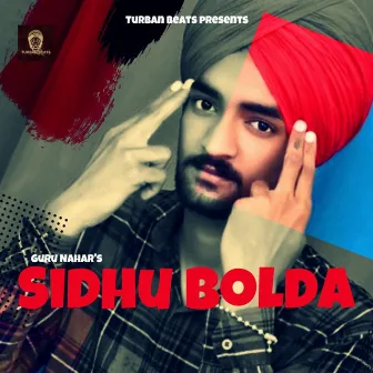 Sidhu Bolda by Guru Nahar