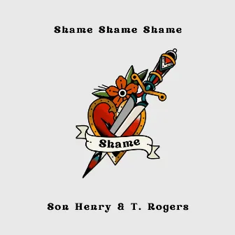 Shame Shame Shame by T. Rogers