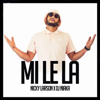 Mi Lé La (Radio Edit) by Nicky Larson