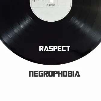 Negrophobia by Raspect