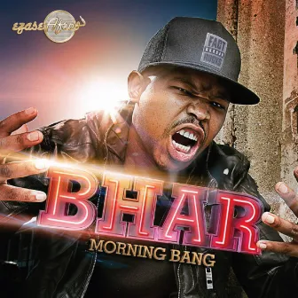 Morning Bang by Bhar