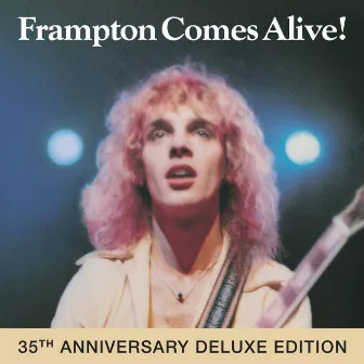 Frampton Comes Alive! (35th Anniversary Deluxe Edition) by Peter Frampton