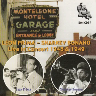 Leon Prima & Sharkey Bonano 'Live' in Concert 1948 & 1949 by Leon Prima