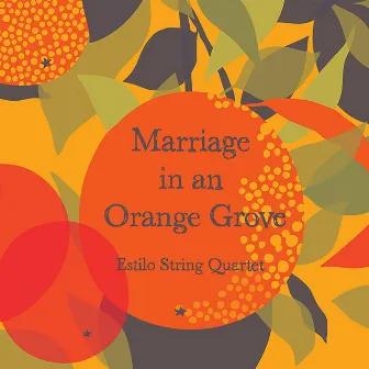 Marriage in an Orange Grove by Estilo String Quartet