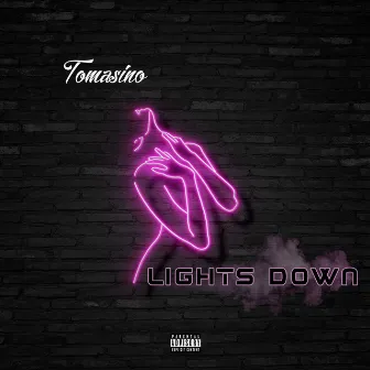 Lights Down by Tomasino