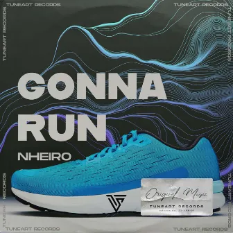 Gonna Run by NHEIRO