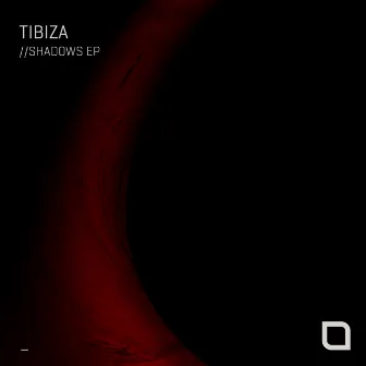 Shadows EP by Tibiza