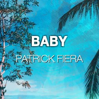 Baby by Patrick Fiera