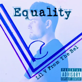 Equality by Lil V from the Bel