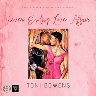 Never Ending Love Affair by Toni Bowens