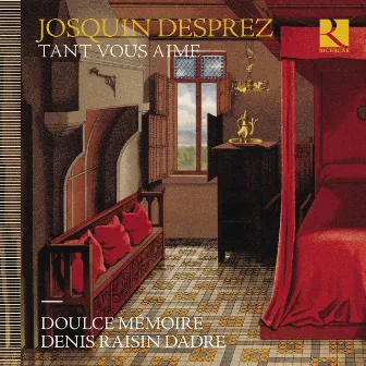 Desprez: Tant vous aime by Denis Raisin-Dadre