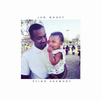 Reign Harmony by Jag Money