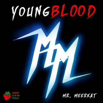 Young Blood by Mr Meerkat