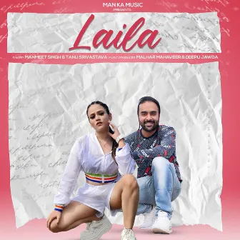 Laila By Manmeet Singh by Tanu Srivastava