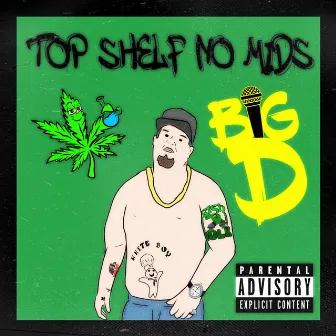 Top Shelf No Mids by Big D