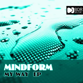 My Way EP by Mindform