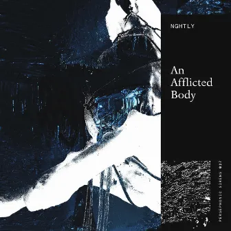 An Afflicted Body by Nghtly