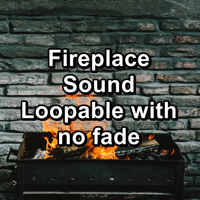 Fireplace Sound Loopable with no fade