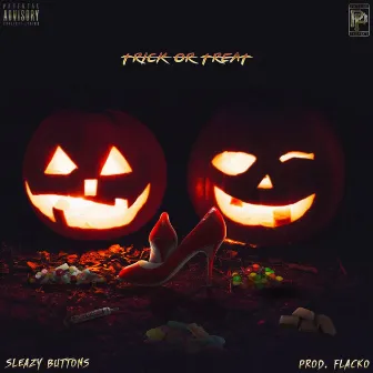 Trick or Treat (Radio Edit) by Sleazy Buttons