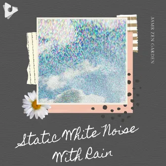 Static White Noise With Rain by ASMR Zen Garden