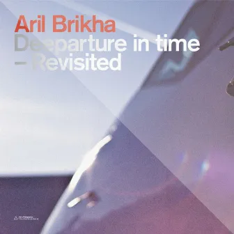 Deeparture in Time - Revisited by Aril Brikha