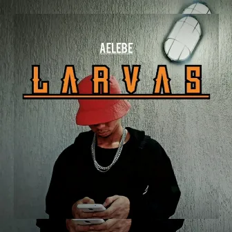 Larvas by Aelebe