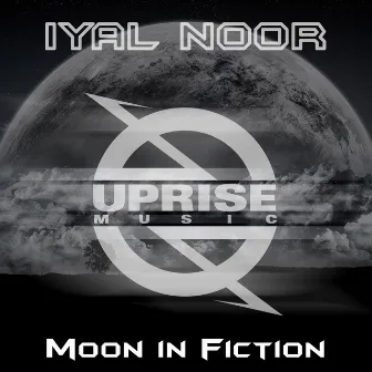 Moon in Fiction by Iyal Noor