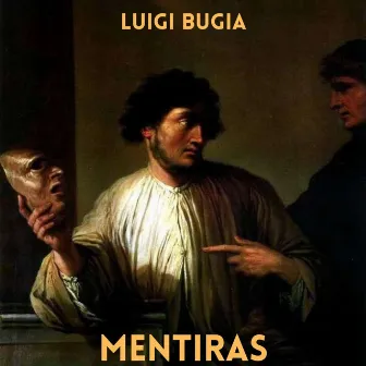 Mentiras by Luigi Bugia