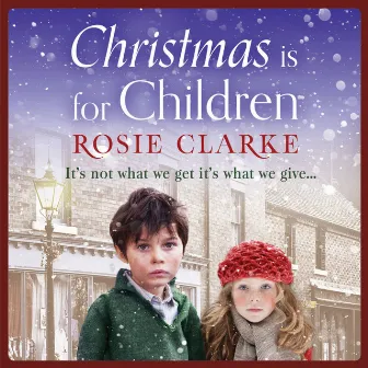 Christmas is for Children by Rosie Clarke