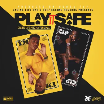 Play It Safe by Casino Life Prez