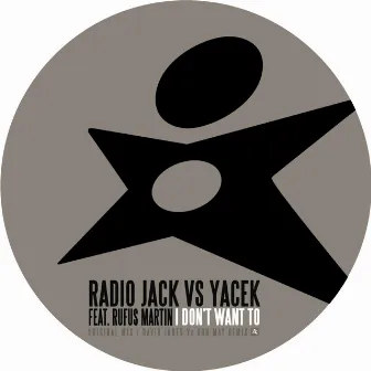 I Dont Want To (feat. Rufus Martin) by Radio Jack