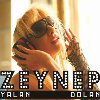 Yalan Dolan by Zeynep