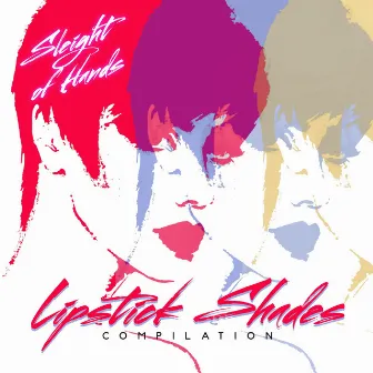 Lipstick Shades by Sleight of Hands