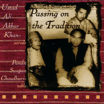 Passing On the Tradition by Ali Akbar Khan