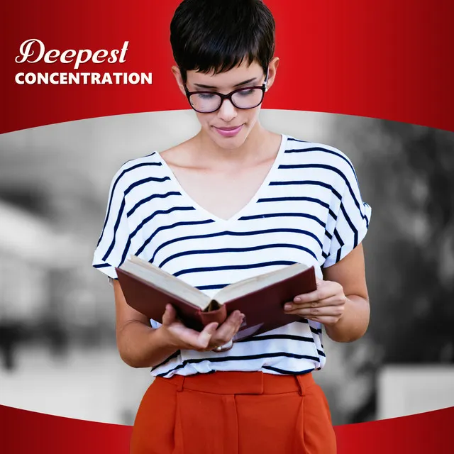 Deepest Concentration (Music for Study, Learning, Examination Sessions, Tests, Short Tests)