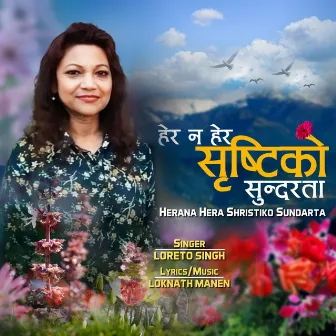 Herana Hera Shristiko Sundarta by Loreto Singh