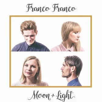 Moon + Light - EP by Franco Franco