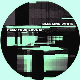 Feed Your Soul by Blessing White